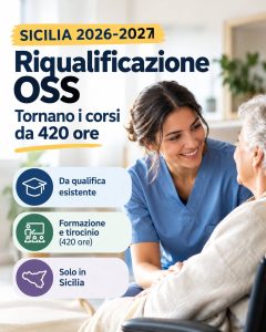 Scopri di più sull'articolo Riqualificazione OSS in Sicilia 2026-2027: tornano i corsi da 420 ore
